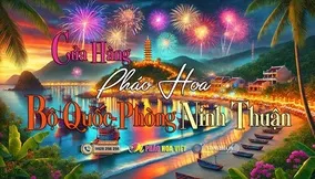 Bán Pháo Hoa quốc phòng Tại Ninh Thuận Giá tốt nhất
