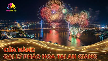 Danh sách 5 cửa hàng đại lý pháo hoa Z121 tại An Giang 2026