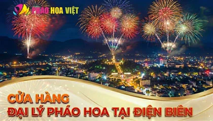 Cửa hàng đại lý pháo hoa Z121 tỉnh Điện Biên