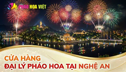 Danh sách đại lý cửa hàng pháo hoa Z121 tỉnh Nghệ An