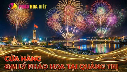 Cửa hàng đại lý pháo hoa Z121 tại Quảng Trị - Cập nhật T3 2026