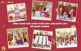 Công nghệ sản xuất pháo hoa không tiếng nổ mới nhất của BQP