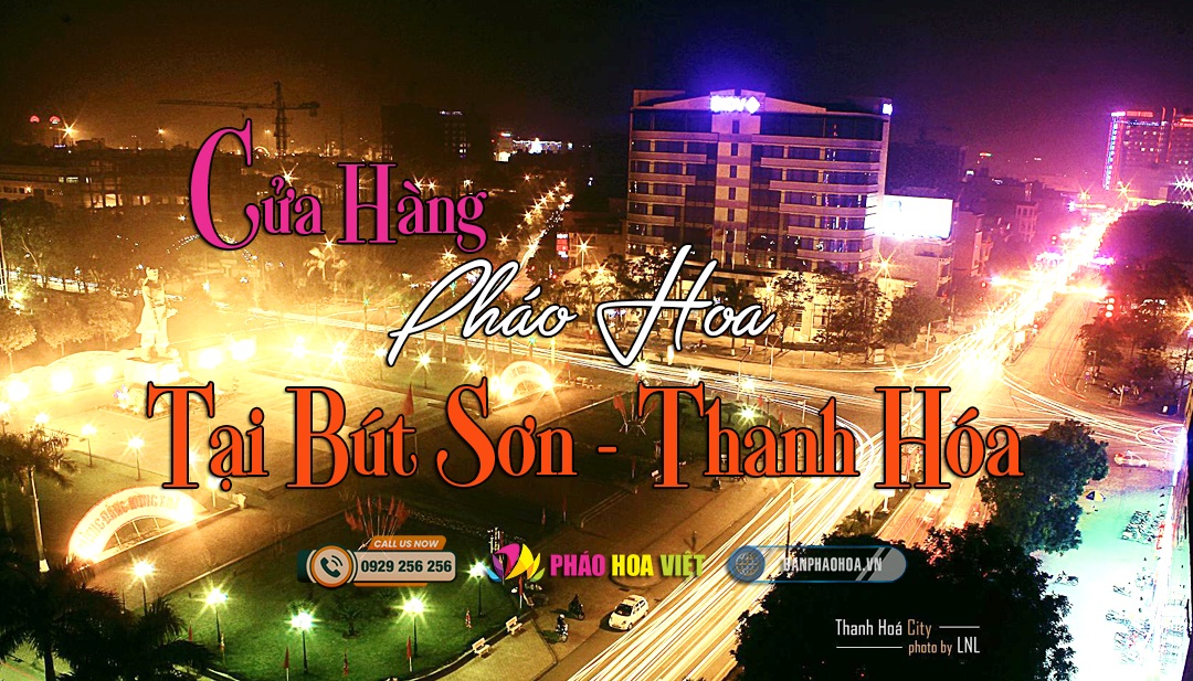 Bán pháo hoa quốc phòng tại Bút Sơn, Thanh Hóa giá tốt nhất