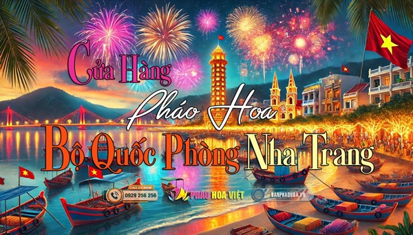 Pháo Hoa Quốc Phòng Tại Nha Trang: Thắp Sáng Thành Phố Biển!