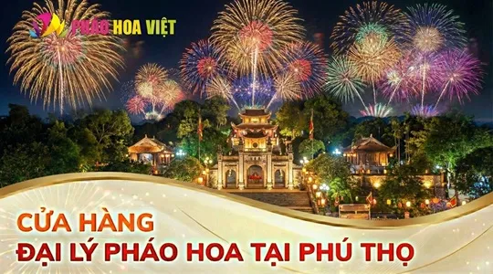 Điểm bán pháo hoa Bộ Quốc Phòng tại Phú Thọ – Z121 chính hãng, đủ mẫu
