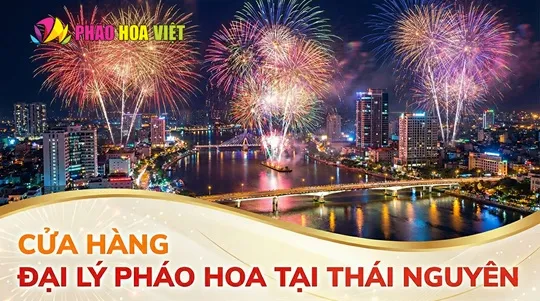 Đại lý pháo hoa Bộ Quốc Phòng tại Thái Nguyên – Pháo hoa Z121