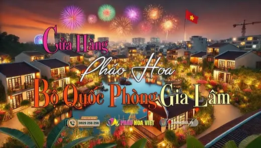 Điểm Cung Cấp Pháo Hoa Chính Hãng Z121 Khu Vực Huyện Gia Lâm