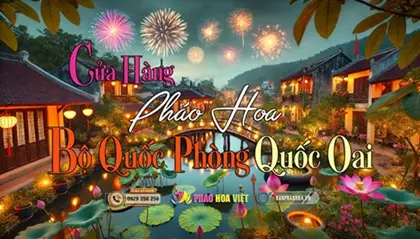 Điểm Cung Cấp Pháo Hoa Chính Hãng Z121 Khu Vực Quốc Oai