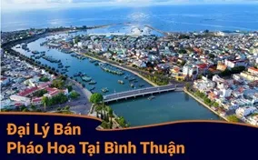Danh sách đại lý pháo hoa tại Bình Thuận chi tiết nhất
