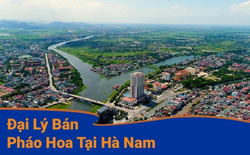 Bán pháo hoa tại Hà Nam – Chính hãng, giá tốt nhất