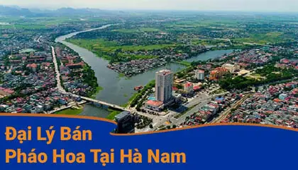 Bán pháo hoa tại Hà Nam – Chính hãng, giá tốt nhất