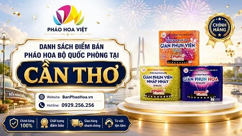 Danh sách đại lý pháo hoa Bộ Quốc Phòng tại Cần Thơ