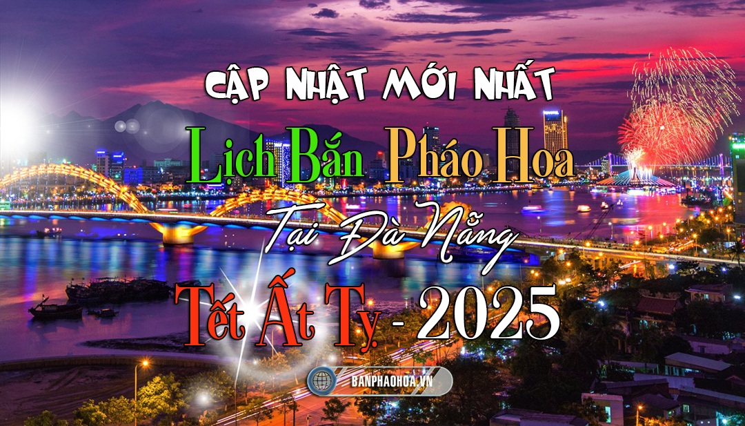 Lịch bắn pháo hoa Tết 2026 tại Đà Nẵng