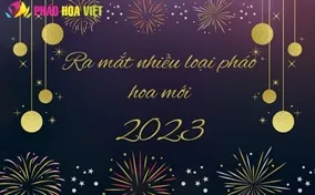 Ra mắt nhiều loại pháo hoa BQP 2023 mới trong dịp Tết Nguyên Đán