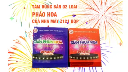 Công văn khẩn tạm dừng bán 2 loại pháo hoa nhà máy Z121 của BQP