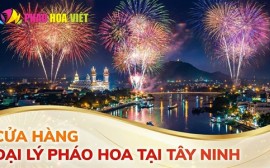 Đại lý pháo hoa Bộ Quốc Phòng tại Tây Ninh cho khách lẻ và sự kiện