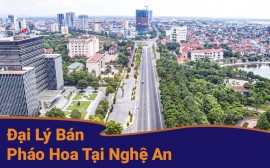 Tổng hợp danh sách đại lý pháo hoa tại Nghệ An
