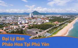 Đại lý pháo hoa tại Phú Yên được BQP cấp phép