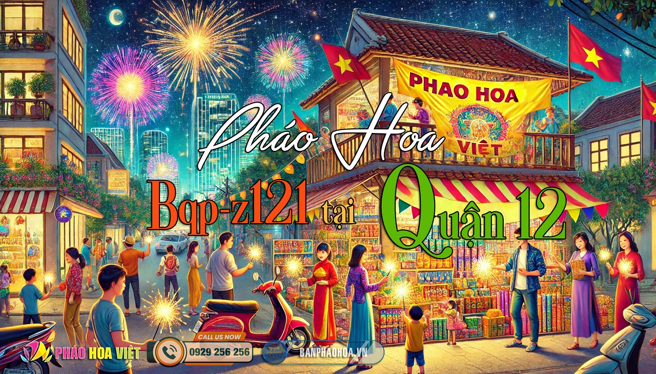 Bán pháo hoa bộ quốc phòng tại quận 12