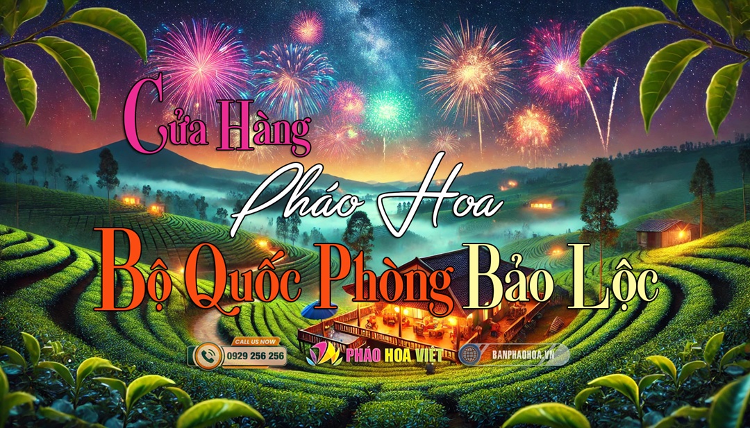 Cửa hàng pháo hoa quốc phòng Bảo Lộc, Lâm Đồng