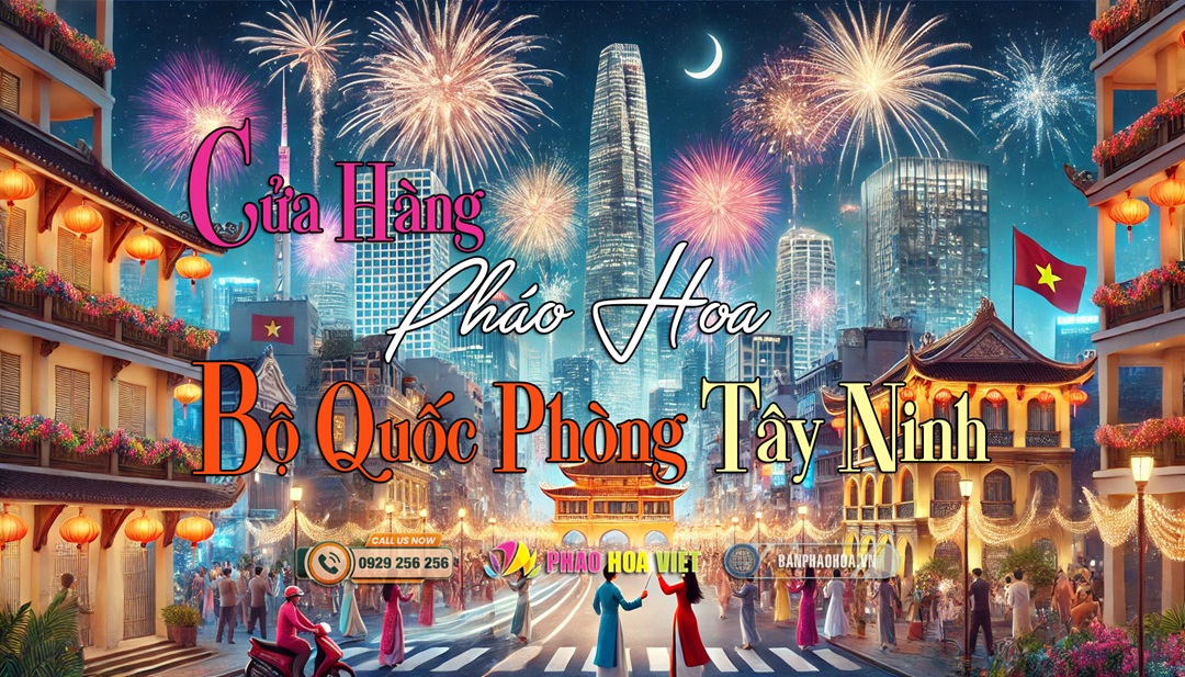 Đại lý pháo hoa Tây Ninh