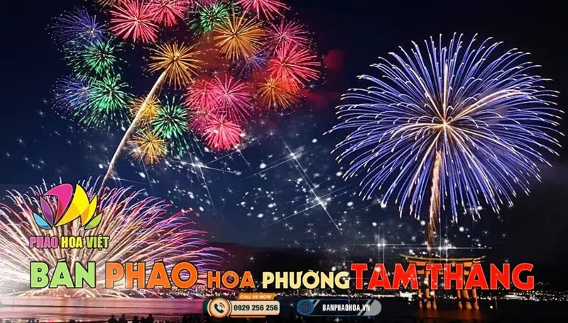 Đại lý pháo hoa Bộ Quốc Phòng chính hãng tại Phường Tam Thắng, TP.HCM