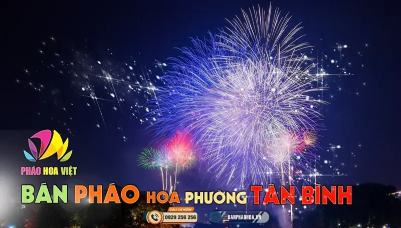 Đại lý pháo hoa Bộ Quốc Phòng chính hãng tại Phường Tân Bình, TP.HCM