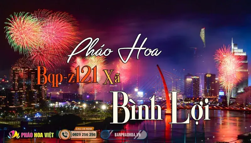 Đại lý pháo hoa Bộ Quốc Phòng chính hãng tại Xã Bình Lợi, TP.HCM