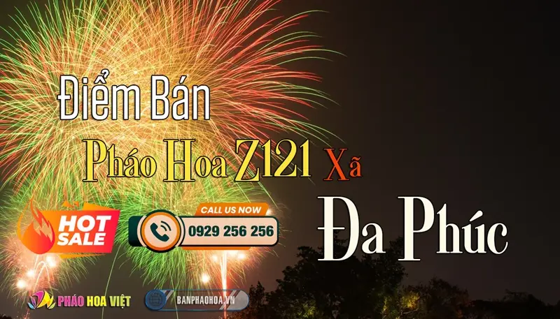 Đại lý pháo hoa Bộ Quốc Phòng chính hãng tại Xã Đa Phúc, Hà Nội