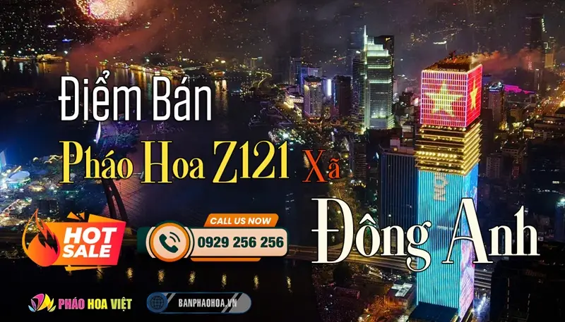 Đại lý pháo hoa Bộ Quốc Phòng chính hãng tại xã Đông Anh, Hà Nội