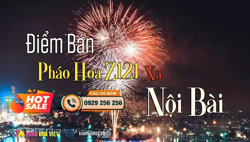 Đại lý pháo hoa Bộ Quốc Phòng chính hãng tại Xã Nội Bài, Hà Nội