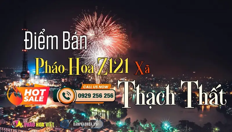 Đại lý pháo hoa Bộ Quốc Phòng chính hãng tại Xã Thạch Thất, Hà Nội