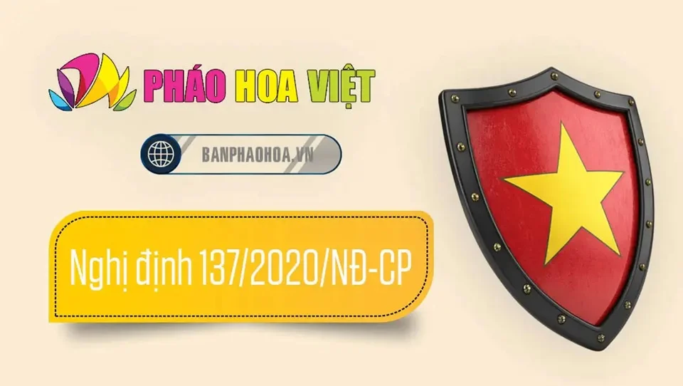 Hướng dẫn chi tiết Nghị định 137/2020/NĐ-CP về quản lý và sử dụng pháo hoa