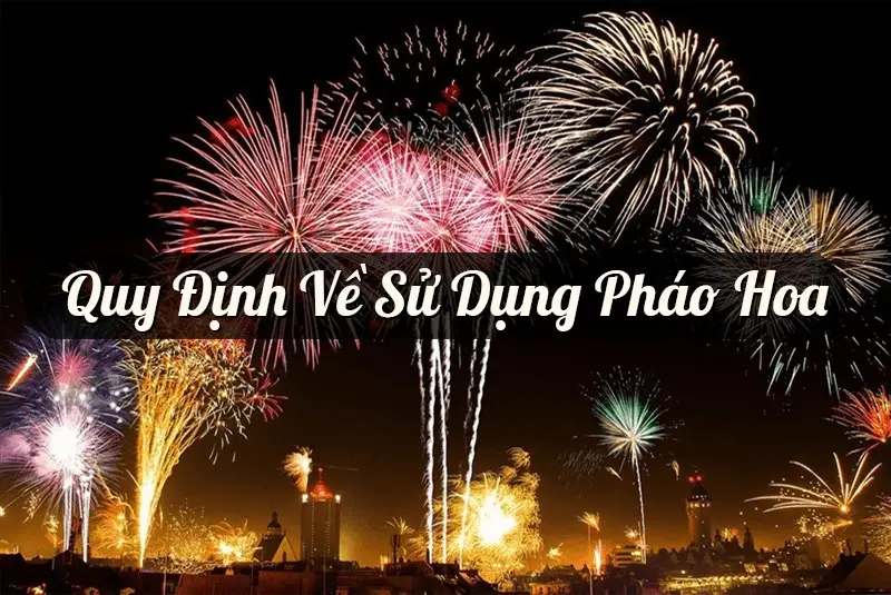 Quy định về sử dụng pháo hoa