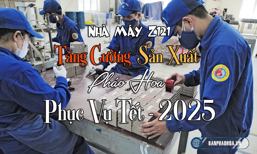 Nhà máy Z121 tăng cường sản xuất pháo hoa phục vụ tết Ất Tỵ