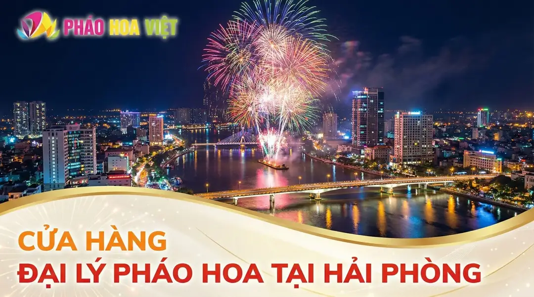 Đại lý pháo hoa Bộ Quốc Phòng tại Hải Phòng uy tín