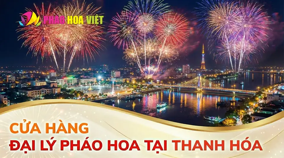 Đại lý pháo hoa Bộ Quốc Phòng tại Thanh Hóa
